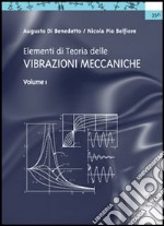 Elementi di teoria delle vibrazioni meccaniche. Vol. 1 libro