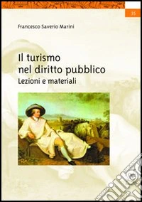 Il turismo nel diritto pubblico. Lezioni e materiali