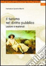 Il turismo nel diritto pubblico. Lezioni e materiali libro