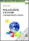 Note sulla felicità e la filosofia e altri saggi di filosofia e letteratura libro di Rizzo Stefano