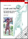 Jonah and the fish. An excursion through the minor prophets libro