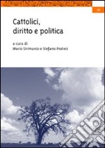 Cattolici, diritto e politica libro