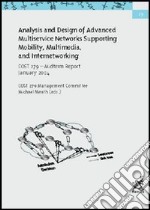 Analysis and design of advanced multiservice networks supporting mobility, multimedia, and internetworking