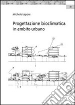 Progettazione bioclimatica in ambito urbano libro