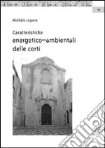 Caratteristiche energetico-ambientali delle corti. Le corti di Ortigia libro