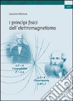 I principi fisici dell'elettromagnetismo libro