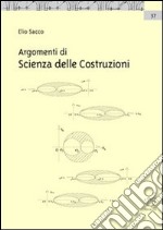 Argomenti di scienza delle costruzioni libro