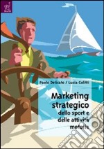 Marketing strategico dello sport e delle attività motorie