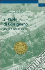 San Paolo di Cossignano dentro e fuori le mura libro