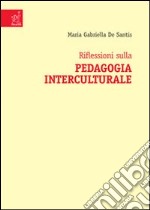 Riflessioni sulla pedagogia interculturale libro