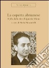 La coperta abruzzese. Il filo della vita di Ignazio Silone libro