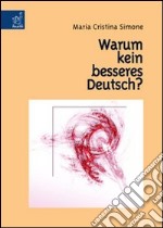 Warum kein besseres Deutsch?