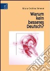 Warum kein besseres Deutsch? libro