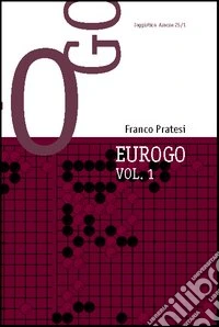Eurogo. Ediz. inglese. Vol. 2: Go in Europe until 1920-Go in Europe 1920-1950 libro