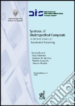 Synthesis of underspecified composite e-services based on automated reasoning. Ediz. italiana e inglese libro