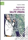 Approccio sistemico alla salute urbana libro