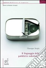 Il linguaggio della pubblicità radiofonica libro