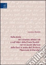 Sulla storia del sultanato albusa'ide e sull'Islam della Costa Swahili nel XIX secolo alla luce delle fonti in arabo dell'Archivio nazionale di Zanzibar