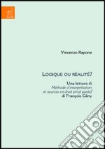 Logique ou réalité? Una lettura di Méthode d'interprétation et sources en droit privé positif di François Gény