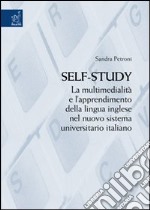 SelfStudy. La multimedialità e l'apprendimento della lingua inglese nel nuovo sistema universitario italiano