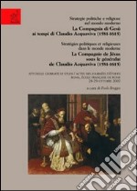 Strategie politiche e religiose nel mondo moderno. La Compagnia di Gesù ai tempi di Claudio Acquaviva. Atti delle Giornate di studio (Roma, 28-30 ottobre 2002) libro