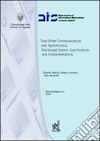Total order communications over asynchronous distributed systems: specifications and implementations
