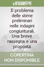 Il problema delle stime preliminari nelle indagini congiunturali. Una breve rassegna e una proposta