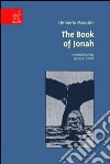 The Book of Jonah libro di Mondini Umberto