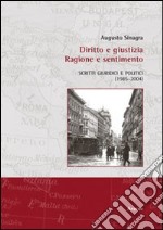 Diritto e giustizia. Ragione e sentimento libro