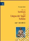 Per una scrittura della lingua dei segni italiana libro