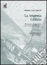 L'Impresa edilizia. Ricerche sulle origini e lo sviluppo nei secoli