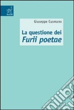 La questione dei Furii poetae libro