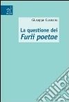 La questione dei Furii poetae libro di Cusmano Giuseppe