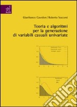 Teoria e algoritmi per la generazione di variabili casuali univariate. Con CD-ROM libro