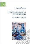 Le nazionalizzazioni internazionali. Storia, politica e diritto libro di Bottaro Giuseppe