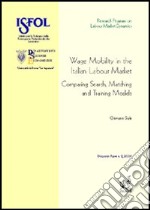 Wage mobility in the italian market: comparing search, matching and training models