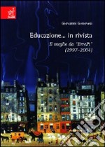 Educazione in... Rivista. Il meglio da «ErrePi» (1977-2004) libro