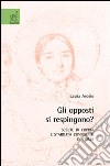 Gli opposti si respingono? Scelte di coppia e stabilità coniugale in Italia libro di Arosio Laura