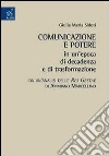 Comunicazione e potere in un'epoca di decadenza e di trasformazione. Da un'analisi delle Res gestae di Ammiano Marcellino libro