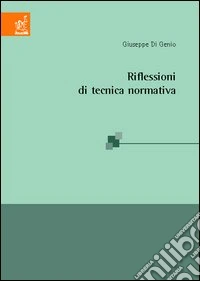 Riflessioni di tecnica normativa libro