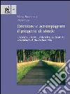 Orientare e accompagnare il progetto di strade. Criticità, criteri, politiche, indicatori, strumenti di finanziamento libro