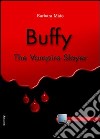 Buffy. The Vampire Slayer libro