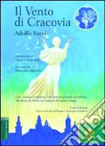 Il vento di Cracovia. Papa Wojtyla: un papa per l'umanità libro