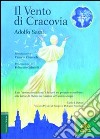 Il vento di Cracovia. Papa Wojtyla: un papa per l'umanità libro di Sassi Adolfo