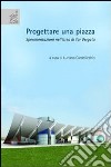 Progettare una piazza. Sperimentazioni nell'area di Tor Vergata libro