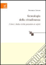 Genealogia della cittadinanza. I greci: dalla civiltà palaziale ai sofisti libro