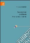 Successione ereditaria. Teoria e pratica a confronto libro di Scodellari Francesco