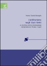 L'utilitarismo negli Stati Uniti. La dottrina politica benthamiana interpretata da Thomas Cooper