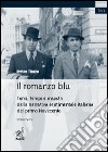 Il romanzo blu. Temi, tempi e maestri della narrativa sentimentale italiana del primo Novecento. Vol. 4: Pitigrilli libro