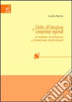 Diritto all'istruzione e competenze regionali in materia di istruzione e formazione professionale libro